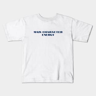 Main Character Energy Kids T-Shirt